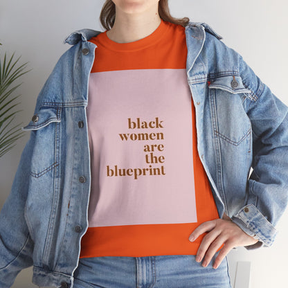 Empowering "Black Woman Are The Blueprint" Message Tee