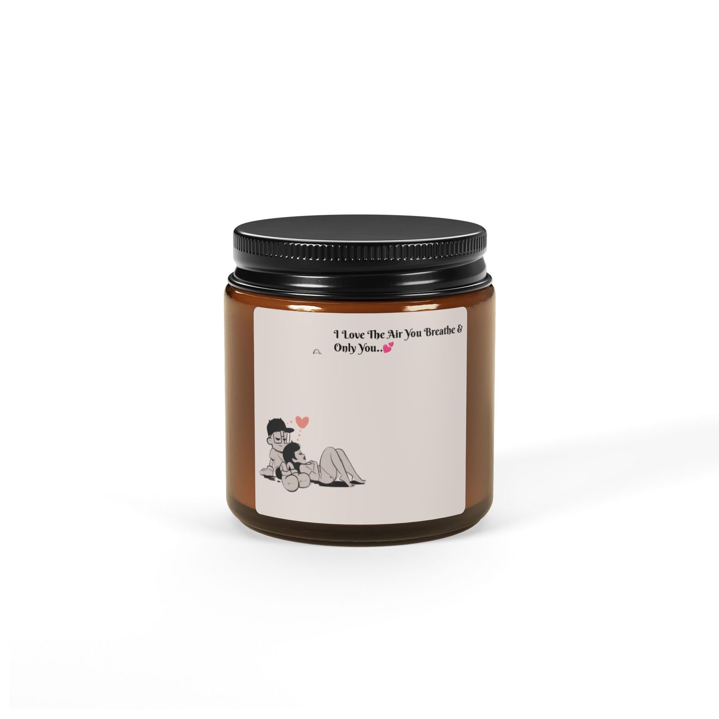 "I Love The Air You Breathe & Only You.."~ Scented Soy Candle (Multi-Size, Amber Jar)