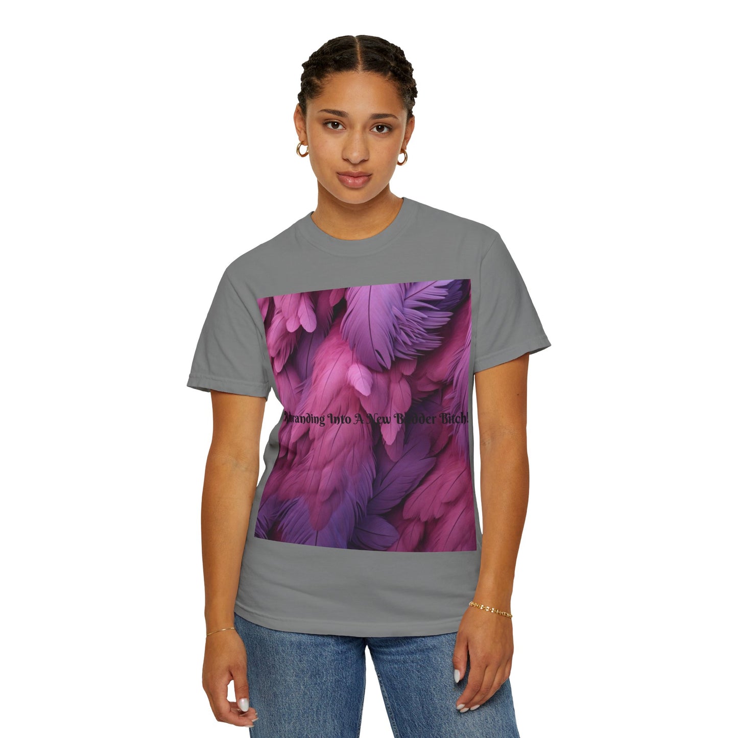 Rebranding Into A New Badder Bitch! ~ Purple/Pink Unisex Garment-Dyed T-shirt
