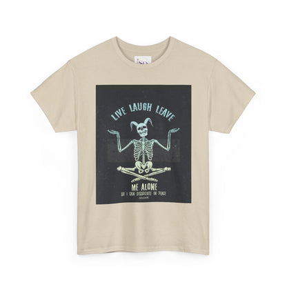 Skeleton Humor Unisex Heavy Cotton Tee - "Live Laugh Leave Me Alone"