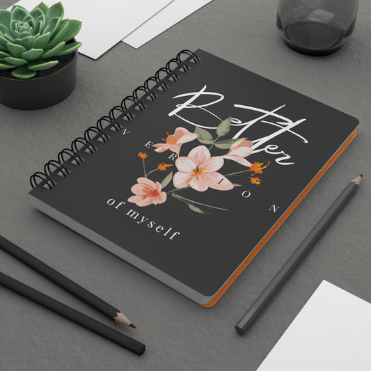 Floral Spiral Bound Journal - Better Version of Myself, Inspirational Notebook, Gift for Writers, Self-Care Journal, Daily Planner, Floral