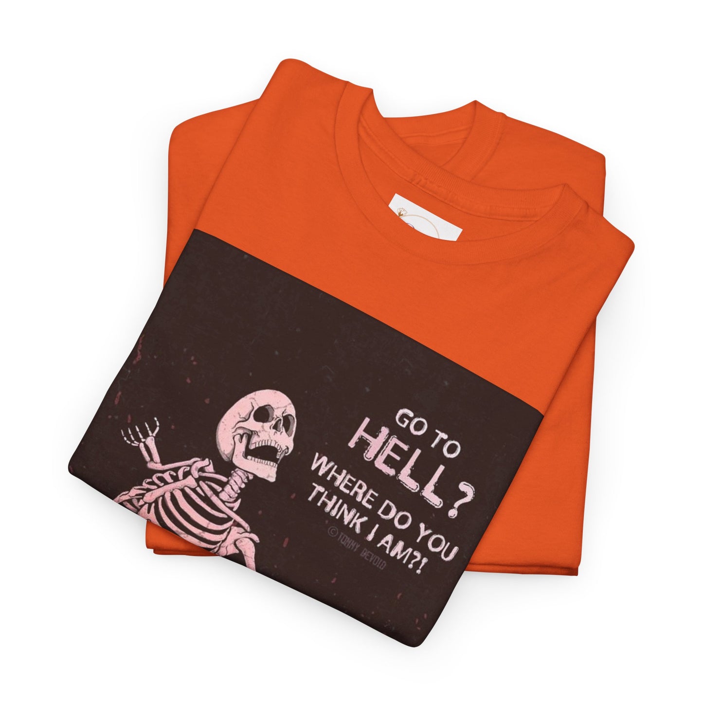 Skeleton Graphic Tee: "Go To Hell?" Unisex Heavy Cotton T-Shirt