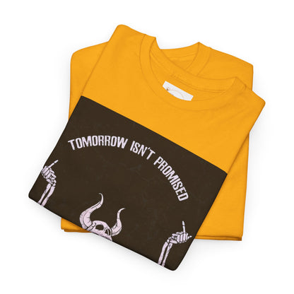 Chilling Vibes Skeleton Tee: "Tomorrow Isn't Promised"