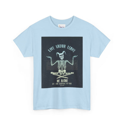 Skeleton Humor Unisex Heavy Cotton Tee - "Live Laugh Leave Me Alone"