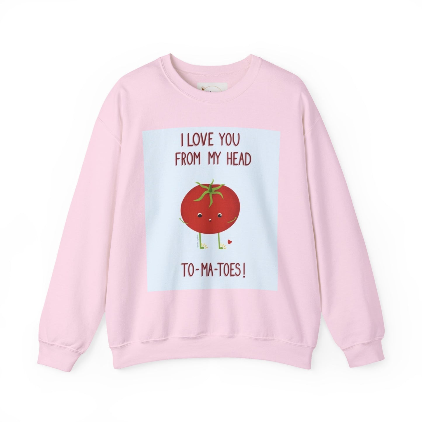 Cute Tomato Graphic Sweatshirt - "I Love You From My Head To-Ma-Toes!"