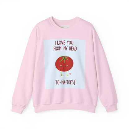 Cute Tomato Graphic Sweatshirt - "I Love You From My Head To-Ma-Toes!"