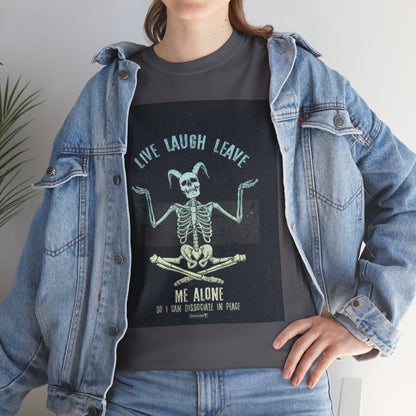Skeleton Humor Unisex Heavy Cotton Tee - "Live Laugh Leave Me Alone"