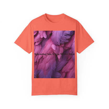 Rebranding Into A New Badder Bitch! ~ Purple/Pink Unisex Garment-Dyed T-shirt