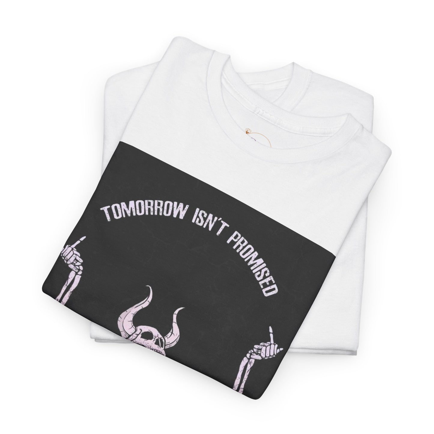 Chilling Vibes Skeleton Tee: "Tomorrow Isn't Promised"