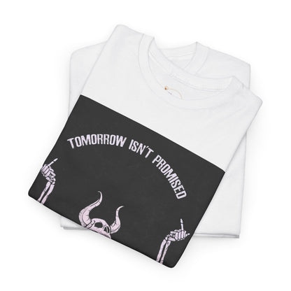 Chilling Vibes Skeleton Tee: "Tomorrow Isn't Promised"