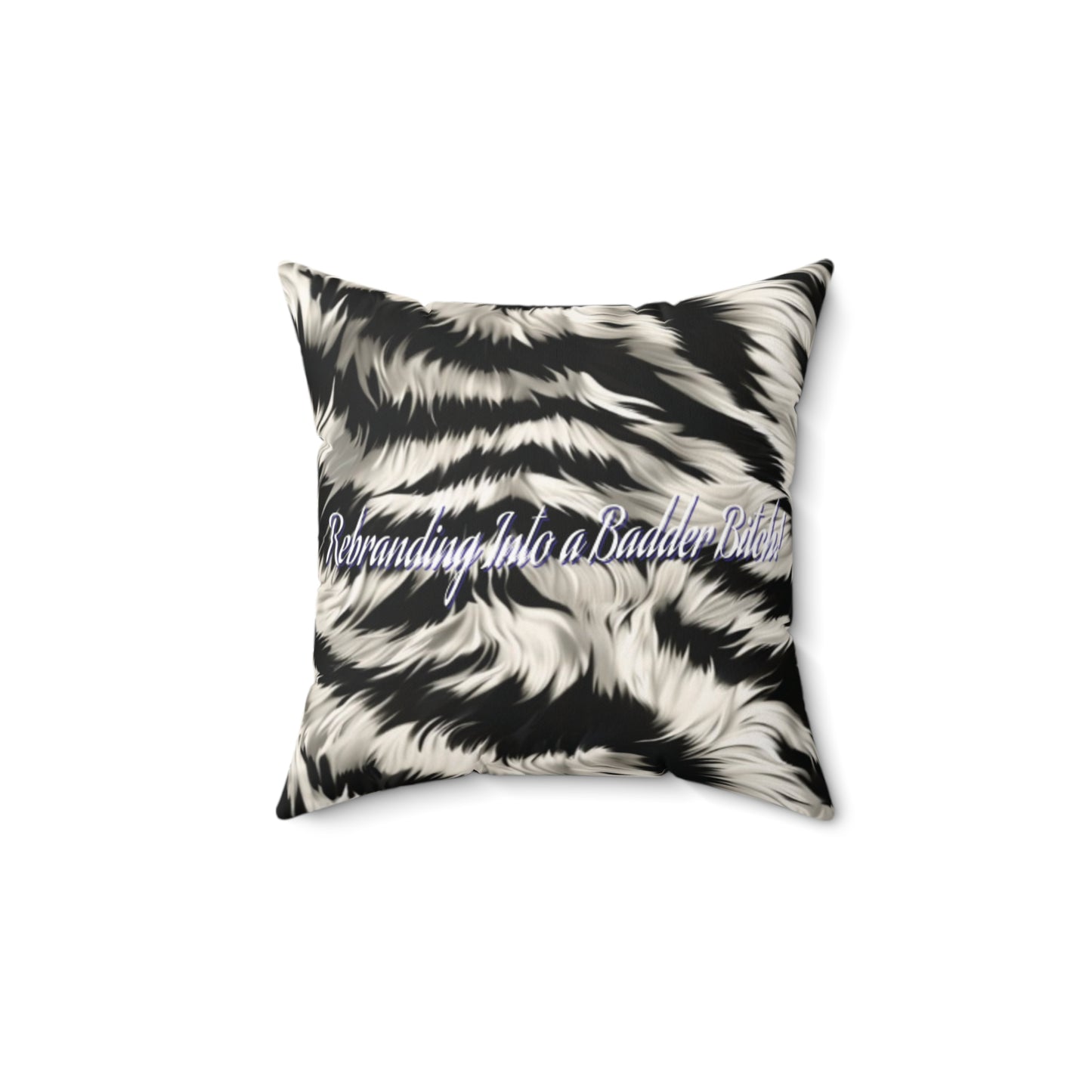 "Rebranding Into A Badder Bitch" Spun Polyester Square Pillow