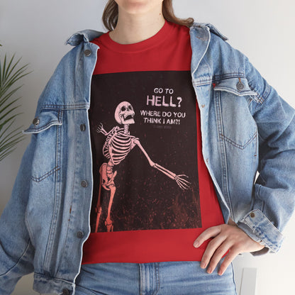 Skeleton Graphic Tee: "Go To Hell?" Unisex Heavy Cotton T-Shirt
