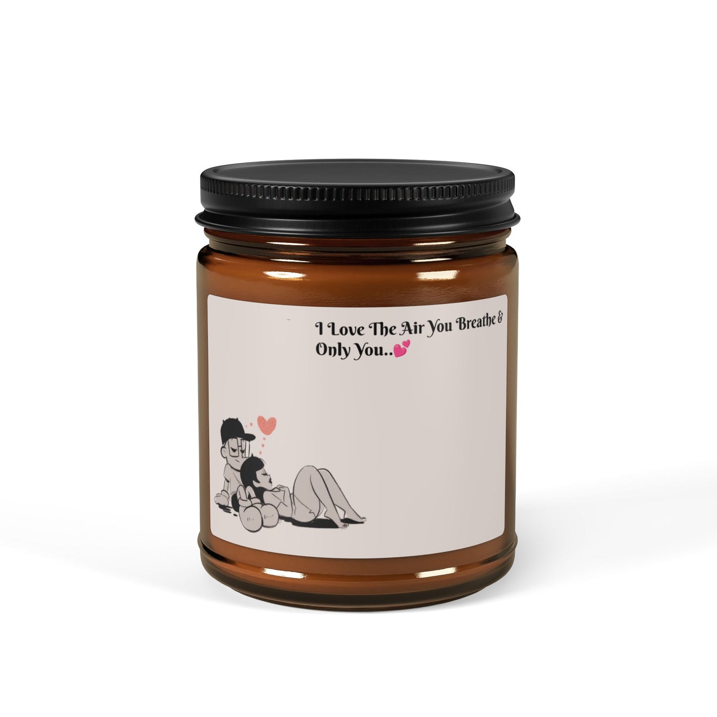 "I Love The Air You Breathe & Only You.."~ Scented Soy Candle (Multi-Size, Amber Jar)