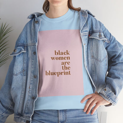 Empowering "Black Woman Are The Blueprint" Message Tee