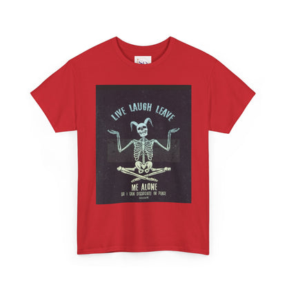 Skeleton Humor Unisex Heavy Cotton Tee - "Live Laugh Leave Me Alone"