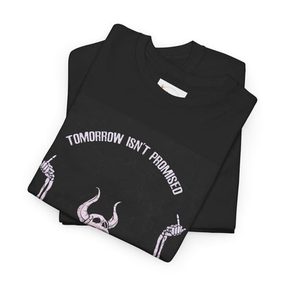 Chilling Vibes Skeleton Tee: "Tomorrow Isn't Promised"