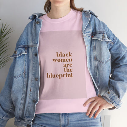 Empowering "Black Woman Are The Blueprint" Message Tee