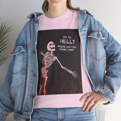 Skeleton Graphic Tee: "Go To Hell?" Unisex Heavy Cotton T-Shirt