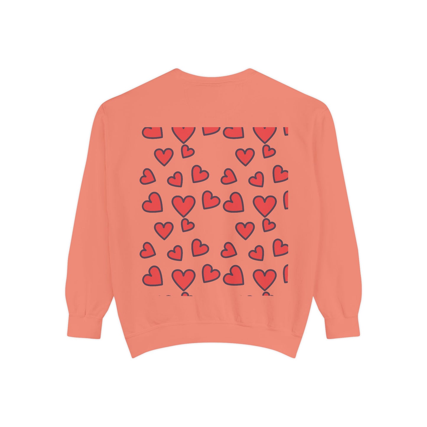"I Love You With All My Heart.." Unisex Garment-Dyed Sweatshirt