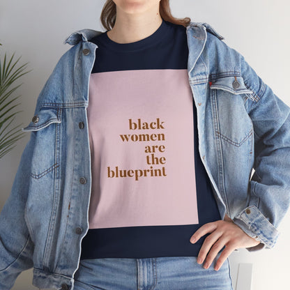 Empowering "Black Woman Are The Blueprint" Message Tee
