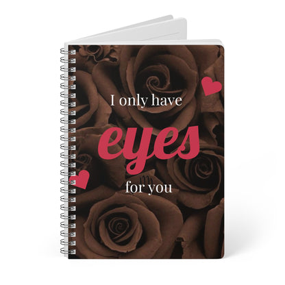 Journal Notebook Brown Roses 'I Only Have Eyes For You'