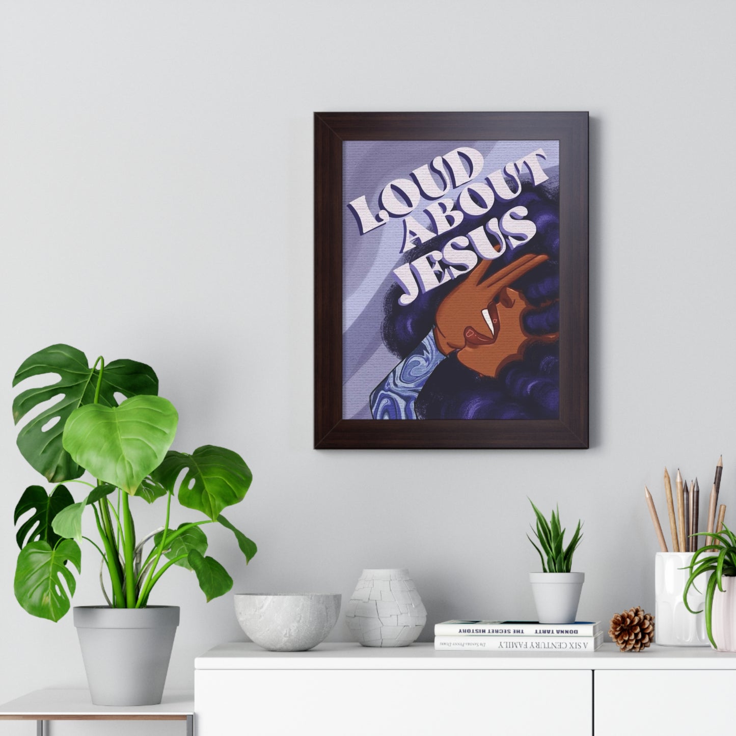 Loud About Jesus~ Framed Vertical Poster