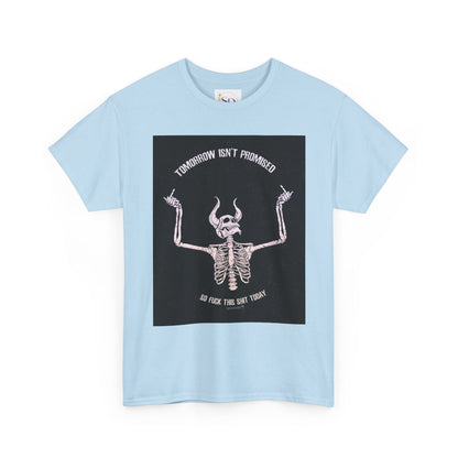Chilling Vibes Skeleton Tee: "Tomorrow Isn't Promised"