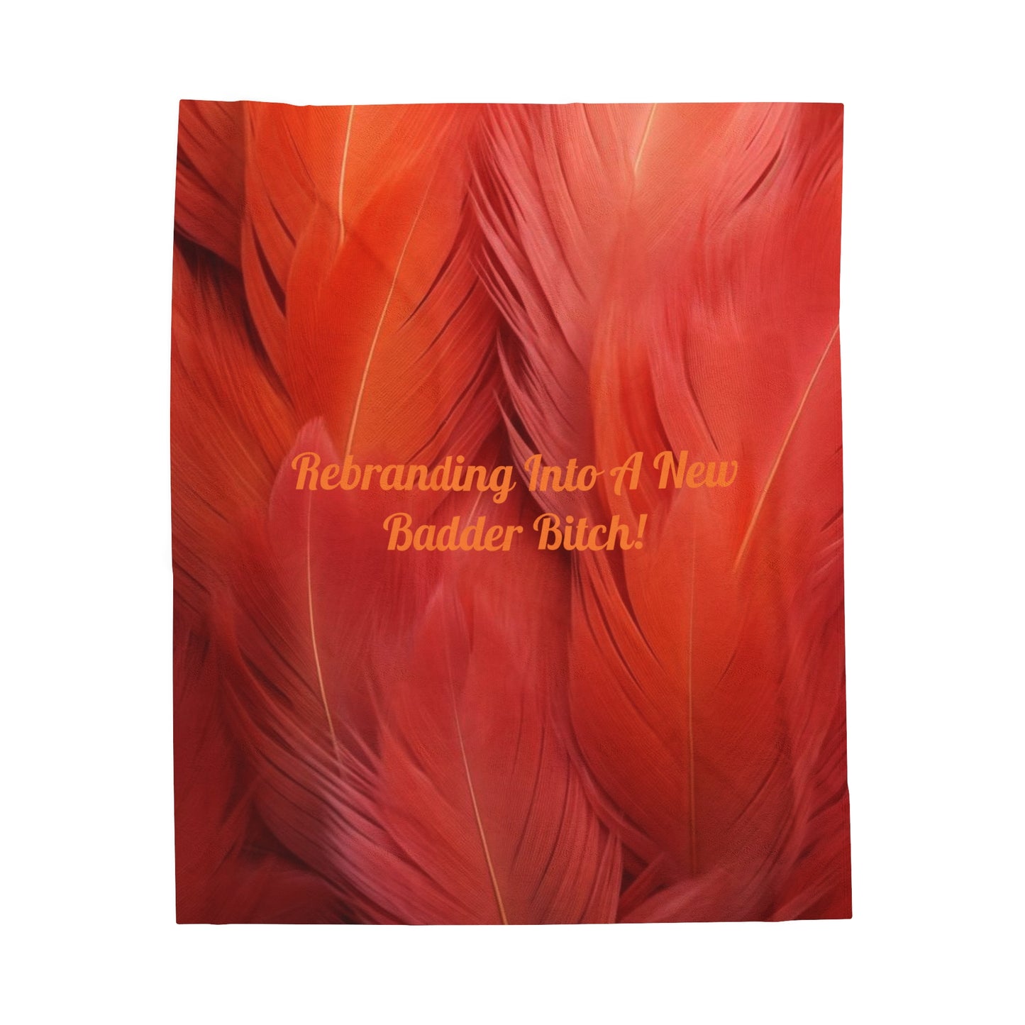 Orange "Rebranding Into A Badder Bitch!" Velveteen Plush Blanket