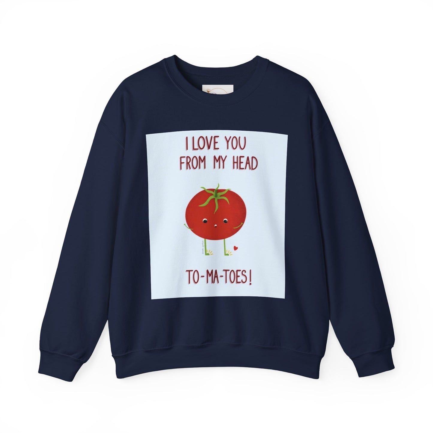 Cute Tomato Graphic Sweatshirt - "I Love You From My Head To-Ma-Toes!"