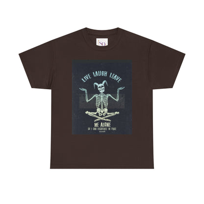 Skeleton Humor Unisex Heavy Cotton Tee - "Live Laugh Leave Me Alone"