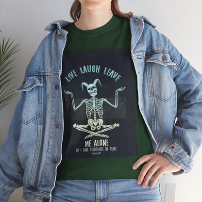Skeleton Humor Unisex Heavy Cotton Tee - "Live Laugh Leave Me Alone"