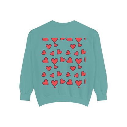 "I Love You With All My Heart.." Unisex Garment-Dyed Sweatshirt