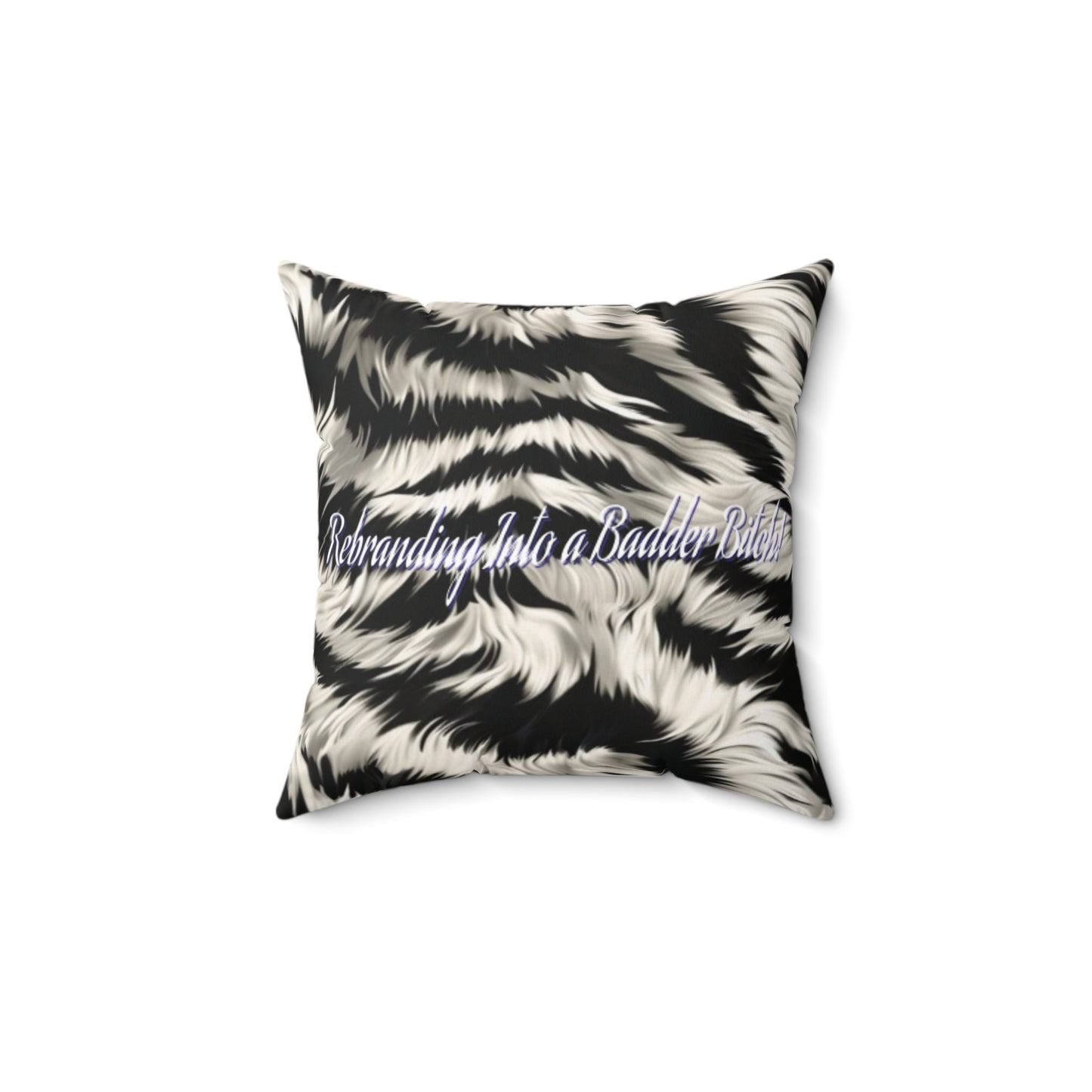 "Rebranding Into A Badder Bitch" Spun Polyester Square Pillow