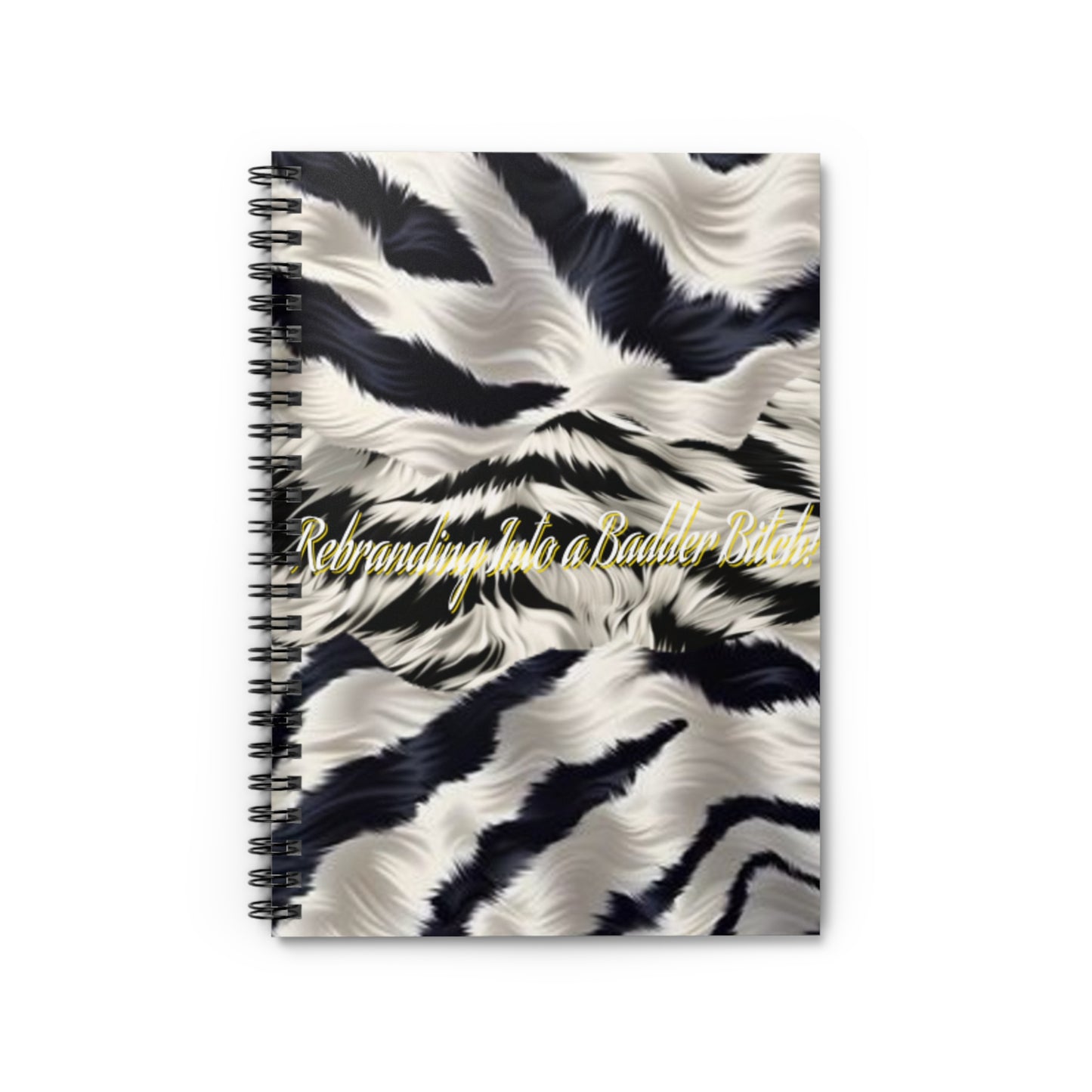Motivating "Rebranding Into A Badder Bitch" Spiral Notebook - Ruled Line