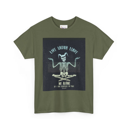 Skeleton Humor Unisex Heavy Cotton Tee - "Live Laugh Leave Me Alone"