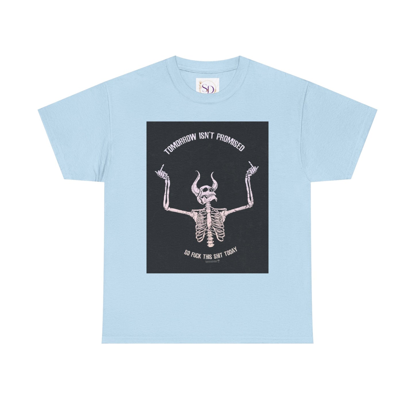 Chilling Vibes Skeleton Tee: "Tomorrow Isn't Promised"