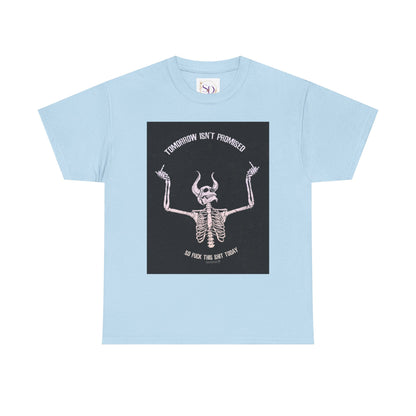 Chilling Vibes Skeleton Tee: "Tomorrow Isn't Promised"