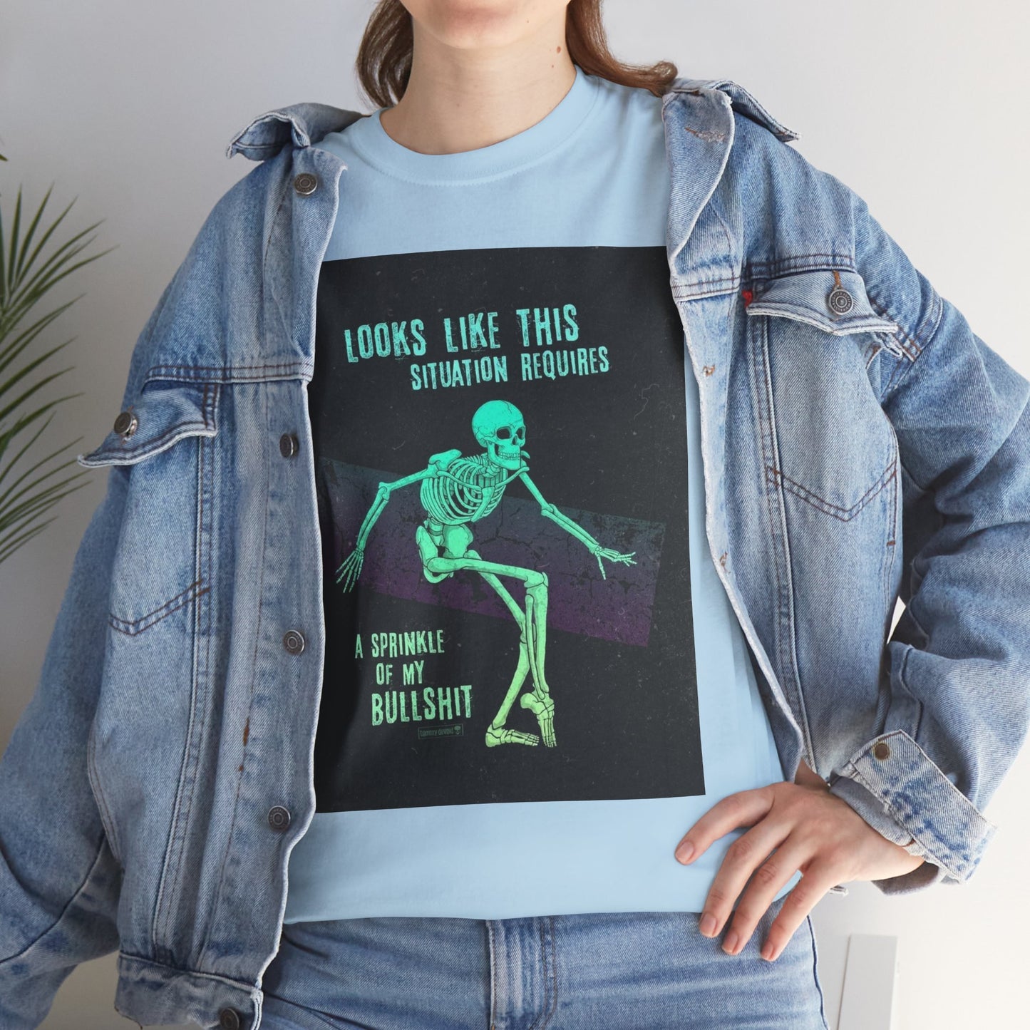 Skeleton Humor Unisex Heavy Cotton Tee - "Looks Like This Situation Requires a Sprinkle of My Bullshit"