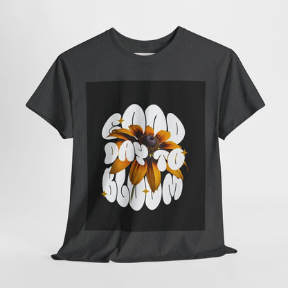 Good Day to Bloom Unisex Heavy Cotton Tee, Floral Graphic Tee, Spring Edition T-Shirt, Casual Gift, Nature Lover Apparel