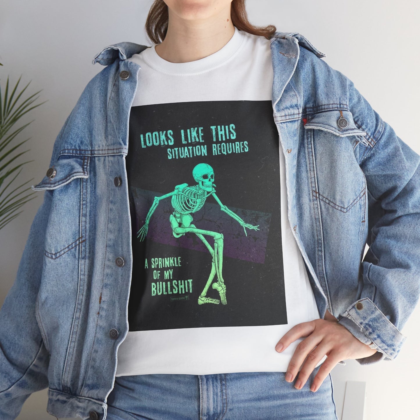 Skeleton Humor Unisex Heavy Cotton Tee - "Looks Like This Situation Requires a Sprinkle of My Bullshit"