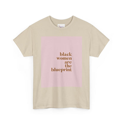 Empowering "Black Woman Are The Blueprint" Message Tee