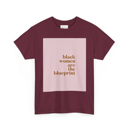 Empowering "Black Woman Are The Blueprint" Message Tee