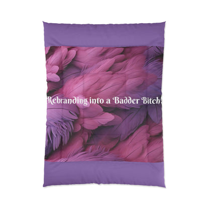 Purple "Rebranding Into A Badder Bitch!" Comforter