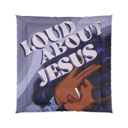Loud About Jesus Comforter