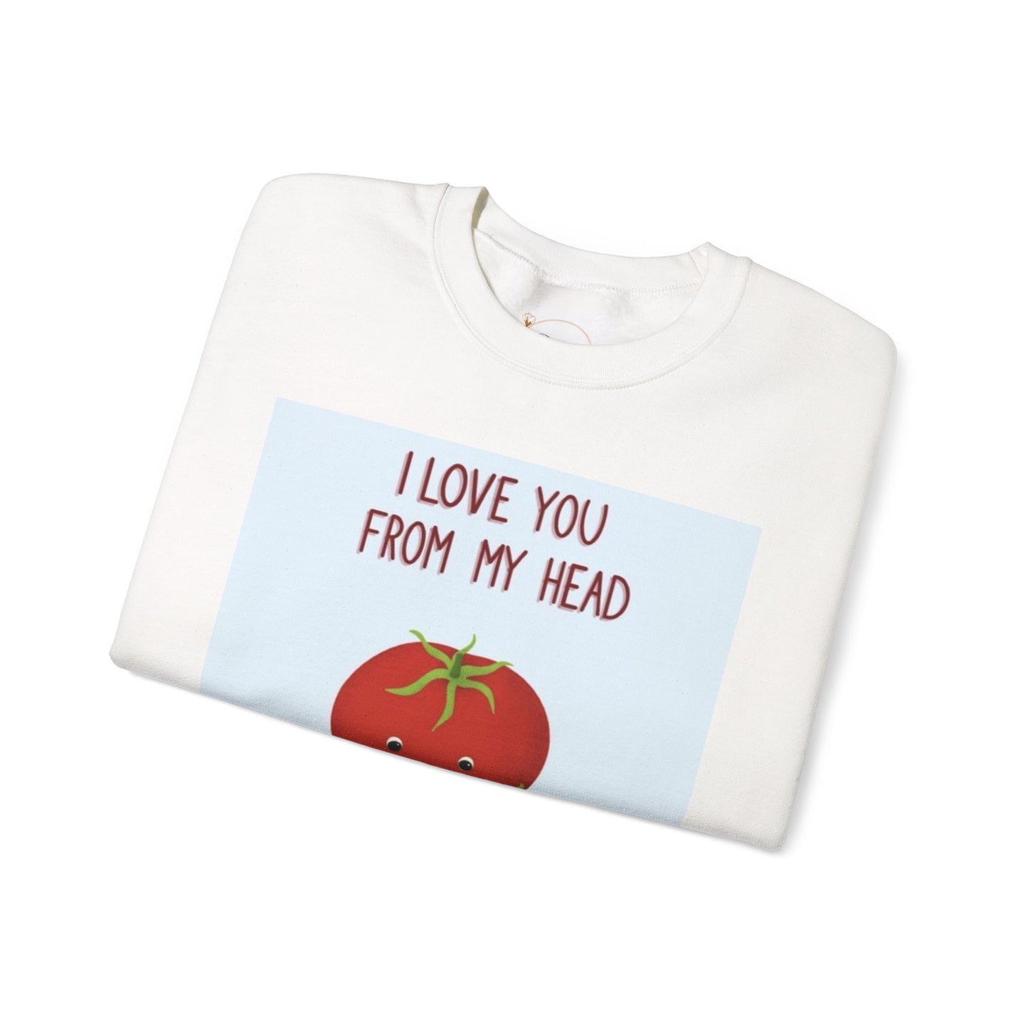 Cute Tomato Graphic Sweatshirt - "I Love You From My Head To-Ma-Toes!"
