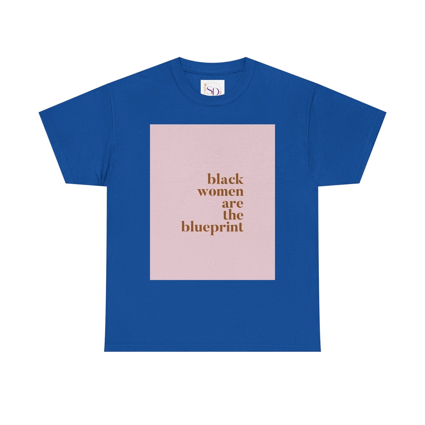 Empowering "Black Woman Are The Blueprint" Message Tee