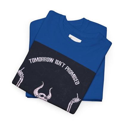 Chilling Vibes Skeleton Tee: "Tomorrow Isn't Promised"