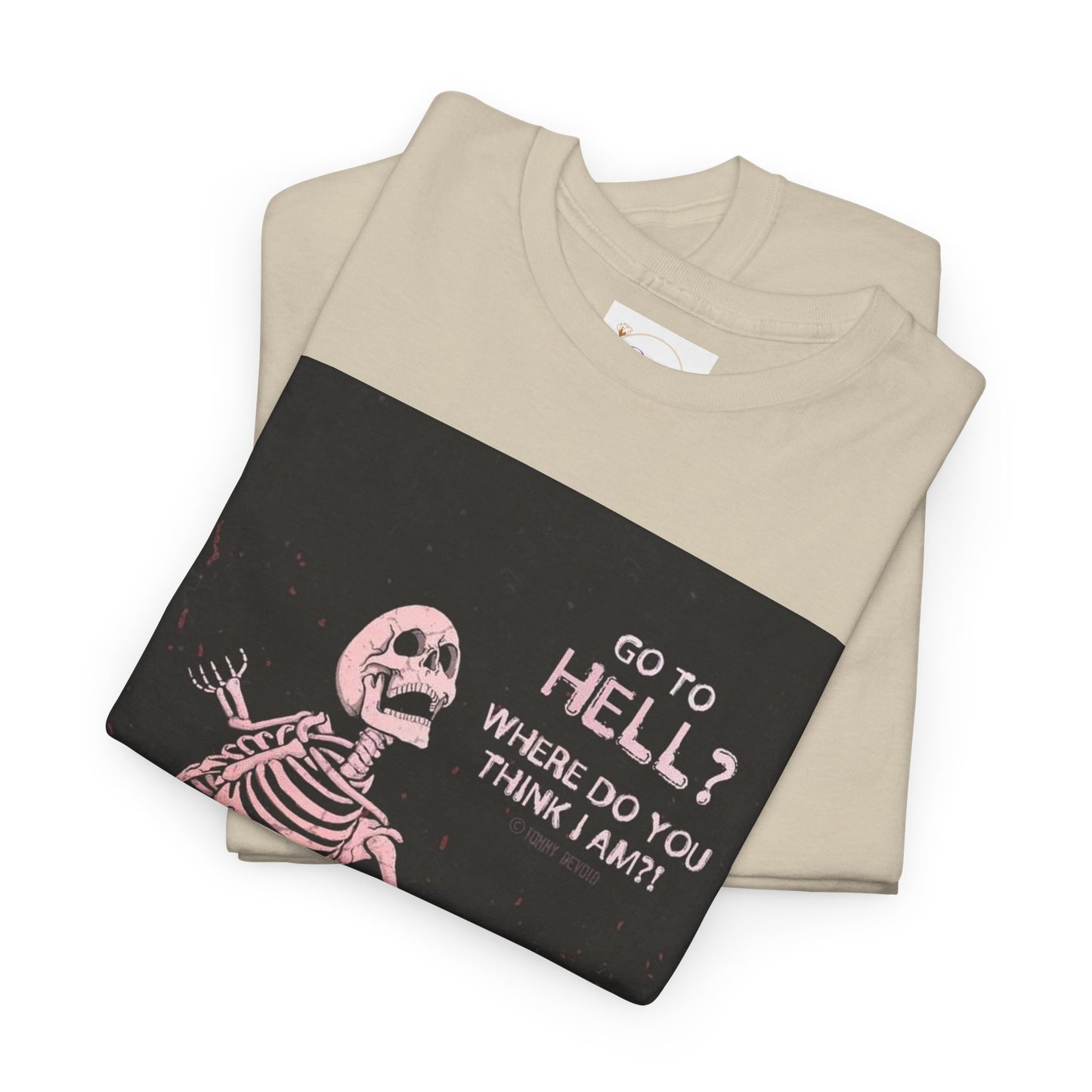 Skeleton Graphic Tee: "Go To Hell?" Unisex Heavy Cotton T-Shirt