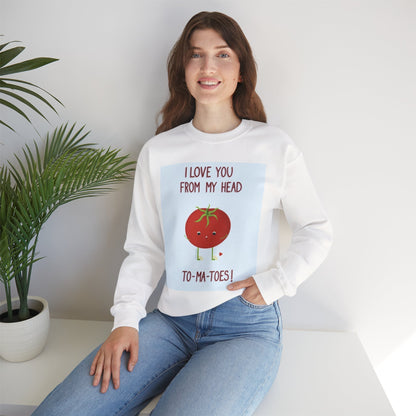Cute Tomato Graphic Sweatshirt - "I Love You From My Head To-Ma-Toes!"