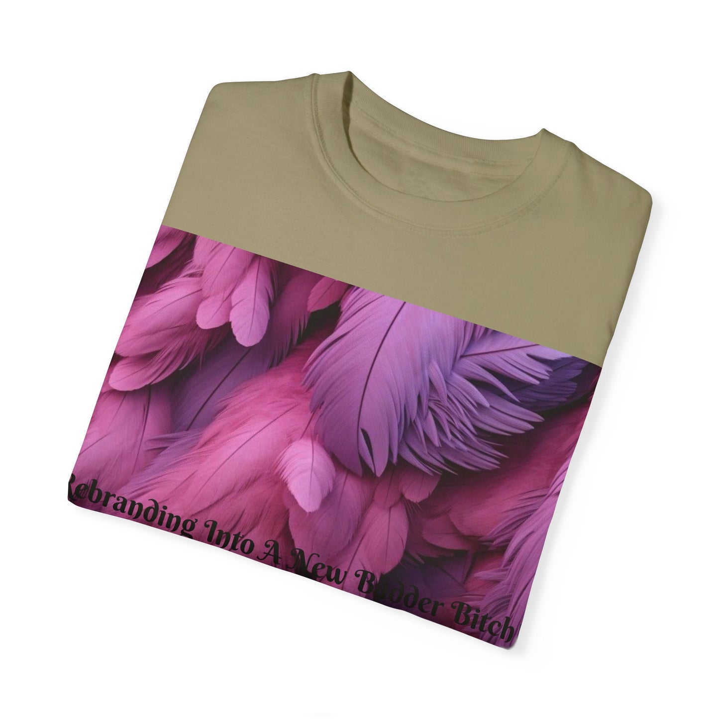 Rebranding Into A New Badder Bitch! ~ Purple/Pink Unisex Garment-Dyed T-shirt